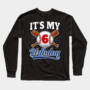 Kids 6 Years Old Baseball Player 6Th Birthday Party Boy Girl Long Sleeve T-Shirt